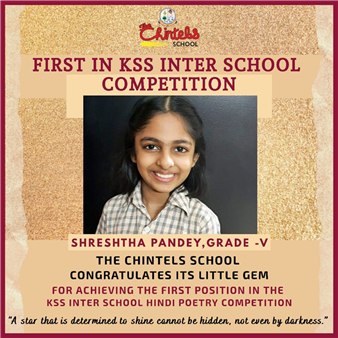 We Congratulates SHRESHTHA PANDEY of Grade V for achieving the FIRST POSITION in Inter School KSS Hindi Poetry Recitation Competition.