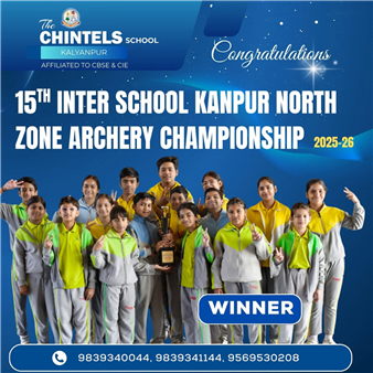The Chintels School Kalyanpur congratulates its students for winning the 15th Inter School Girls Kanpur North Zone Archery Championship 2025-26 🏅👏  *Winner* of the archery trophy 🎯  Proud moment for The Chintels School, affiliated to CBSE & CIE